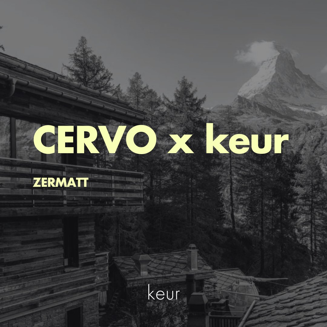 keur x CERVO Zermatt