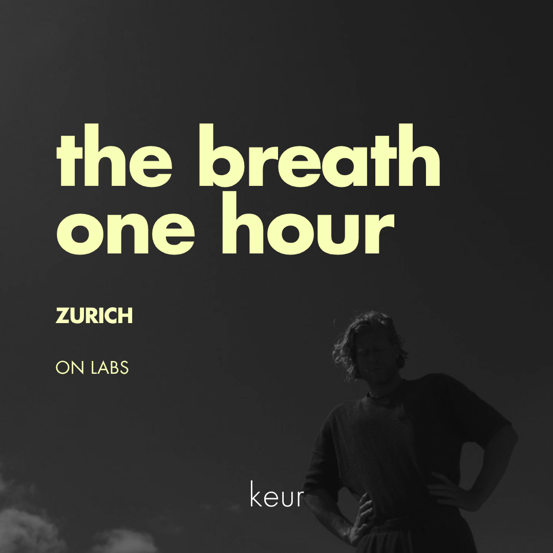 The Breath - 1 hour - Zürich