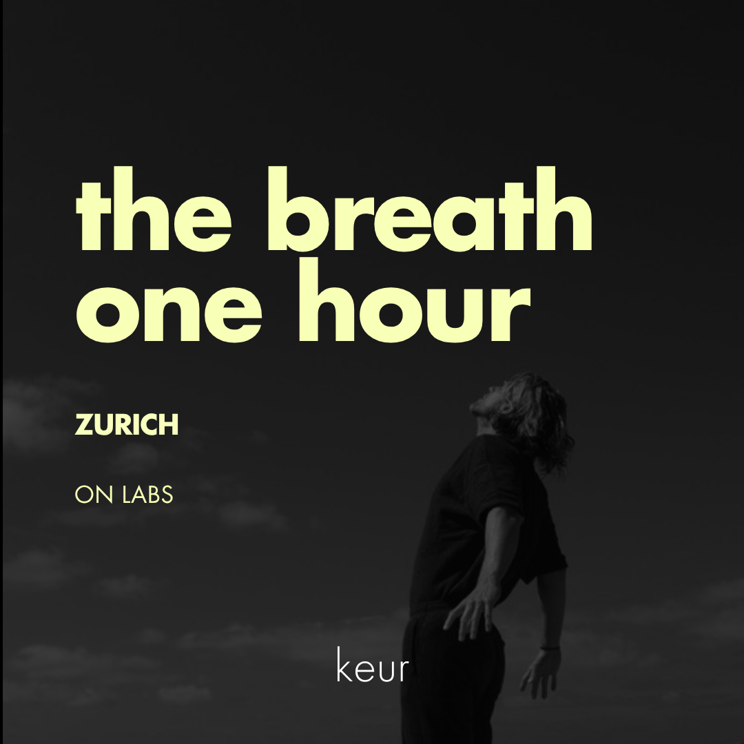 The Breath - 1 hour - Zürich