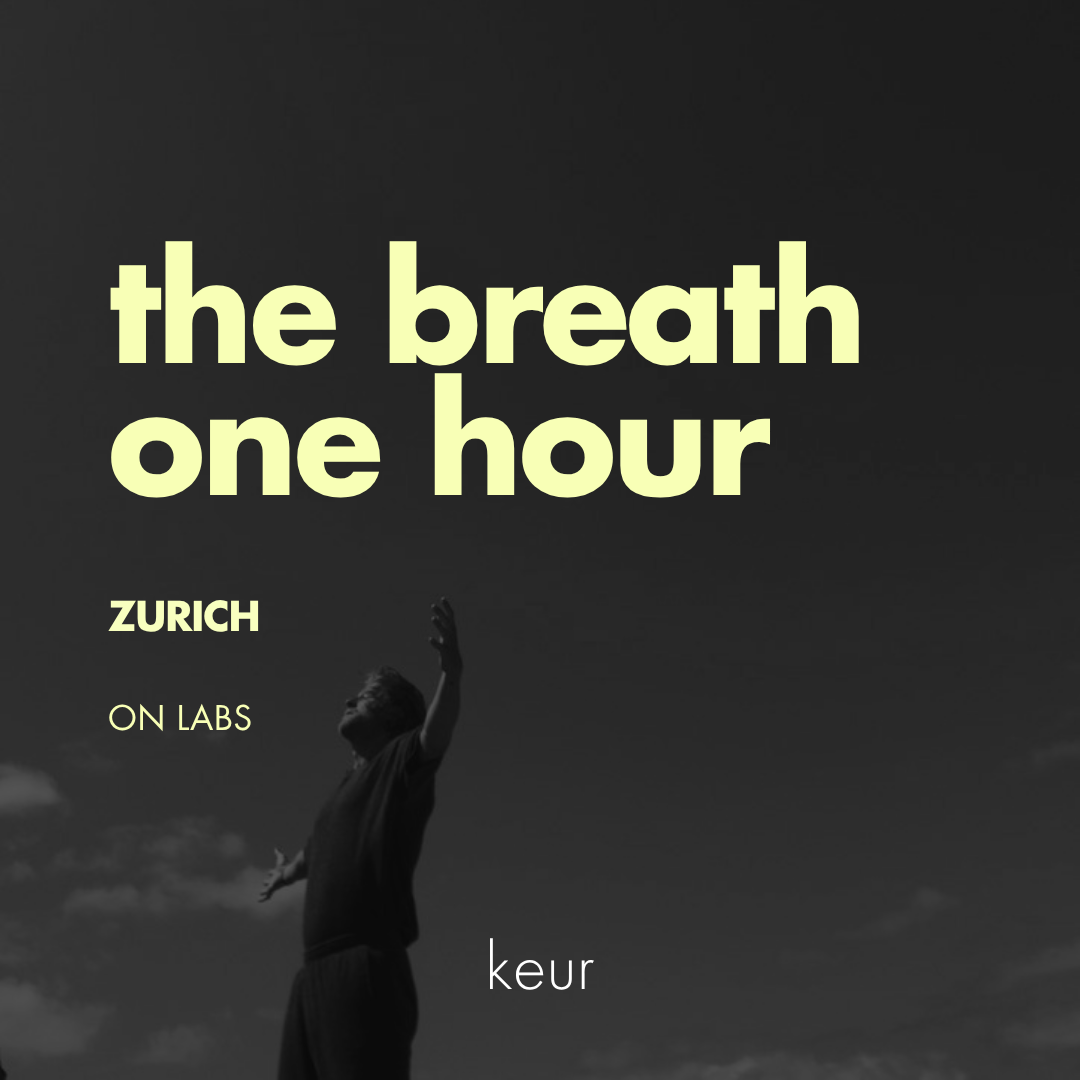 The Breath - 1 hour - Zürich 