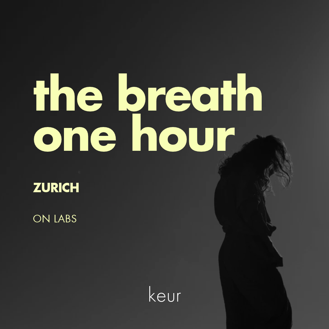 The Breath - 1 hour - Zürich 