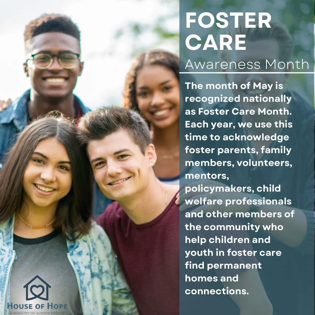 May is Foster Care Awareness Month! 

The month of May is recognized nationally as Foster Care Month. Each year, we use this time to acknowledge foster parents, family members, volunteers, mentors, policymakers, child welfare professionals and other 