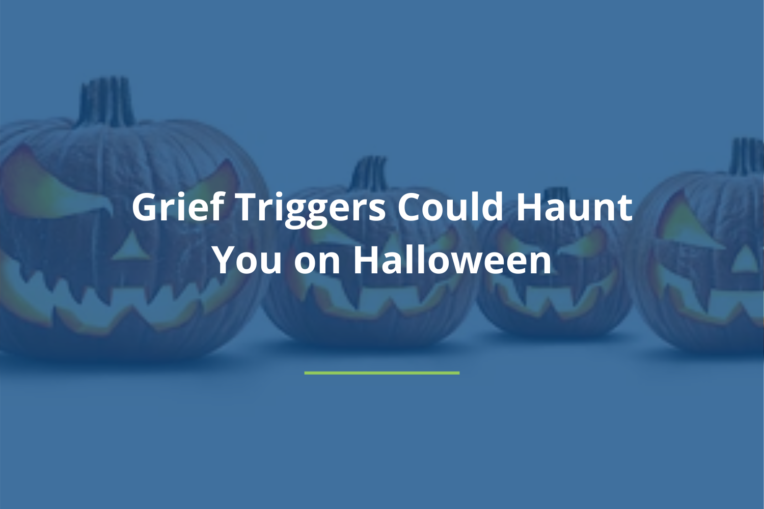 Grief Triggers Could Haunt You on Halloween