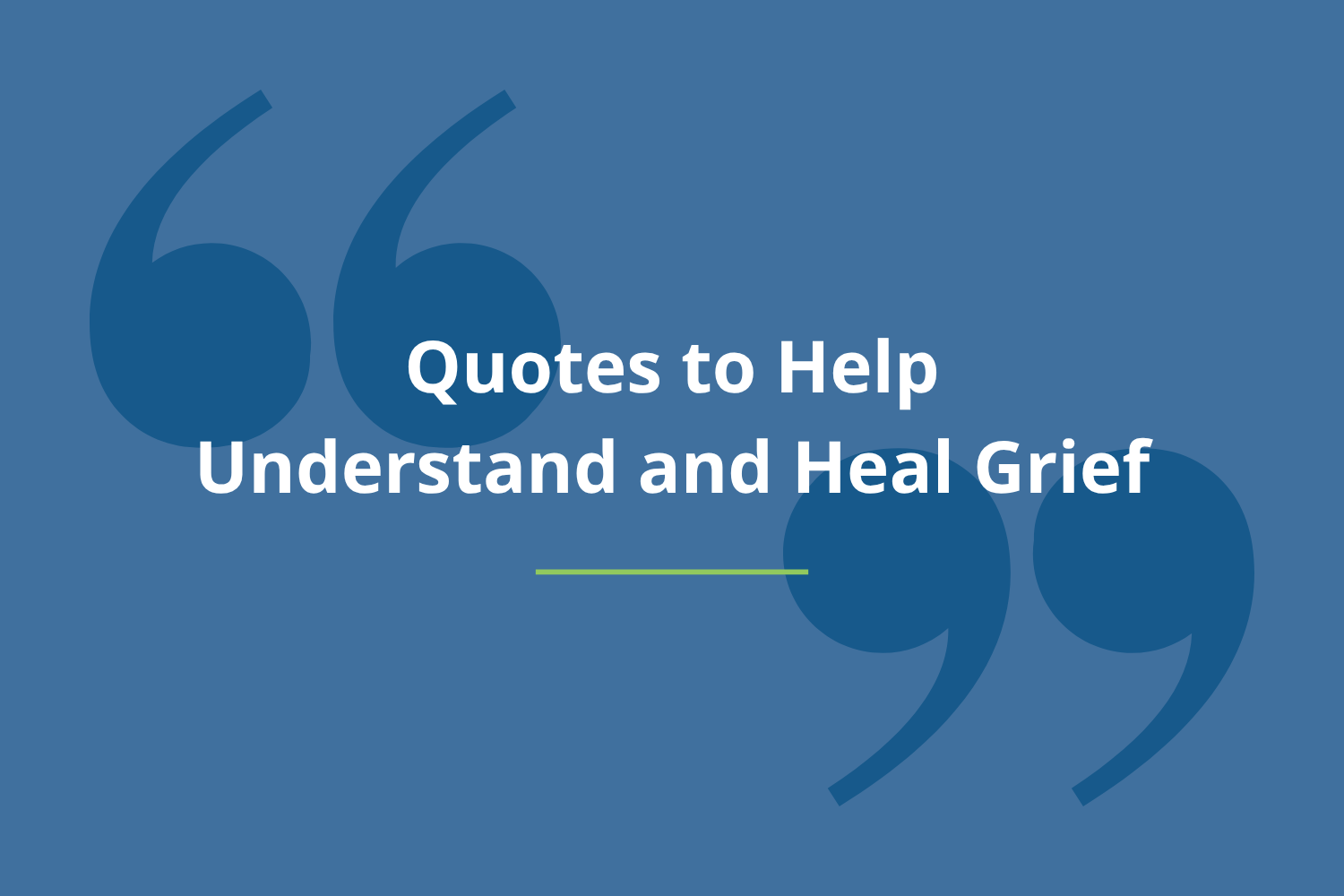 Quotes to Help  Understand and Heal Grief