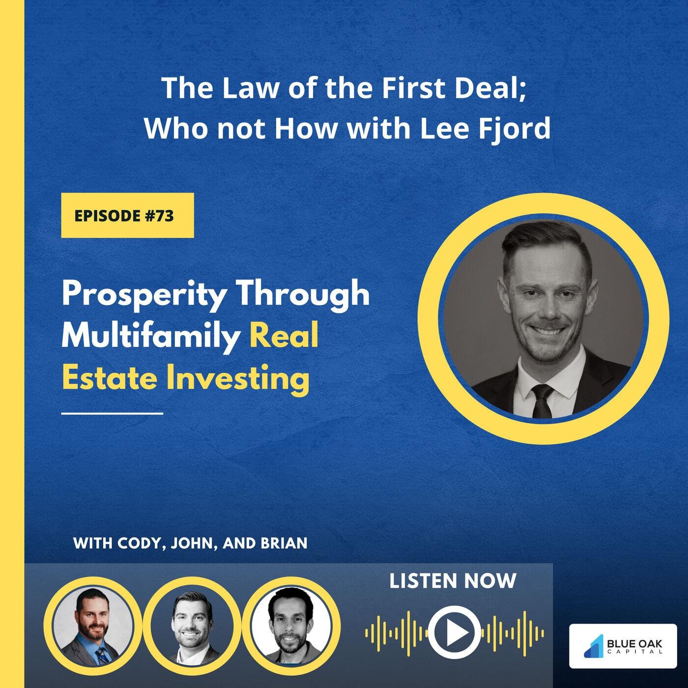 The Law of the First Deal; Who, Not How