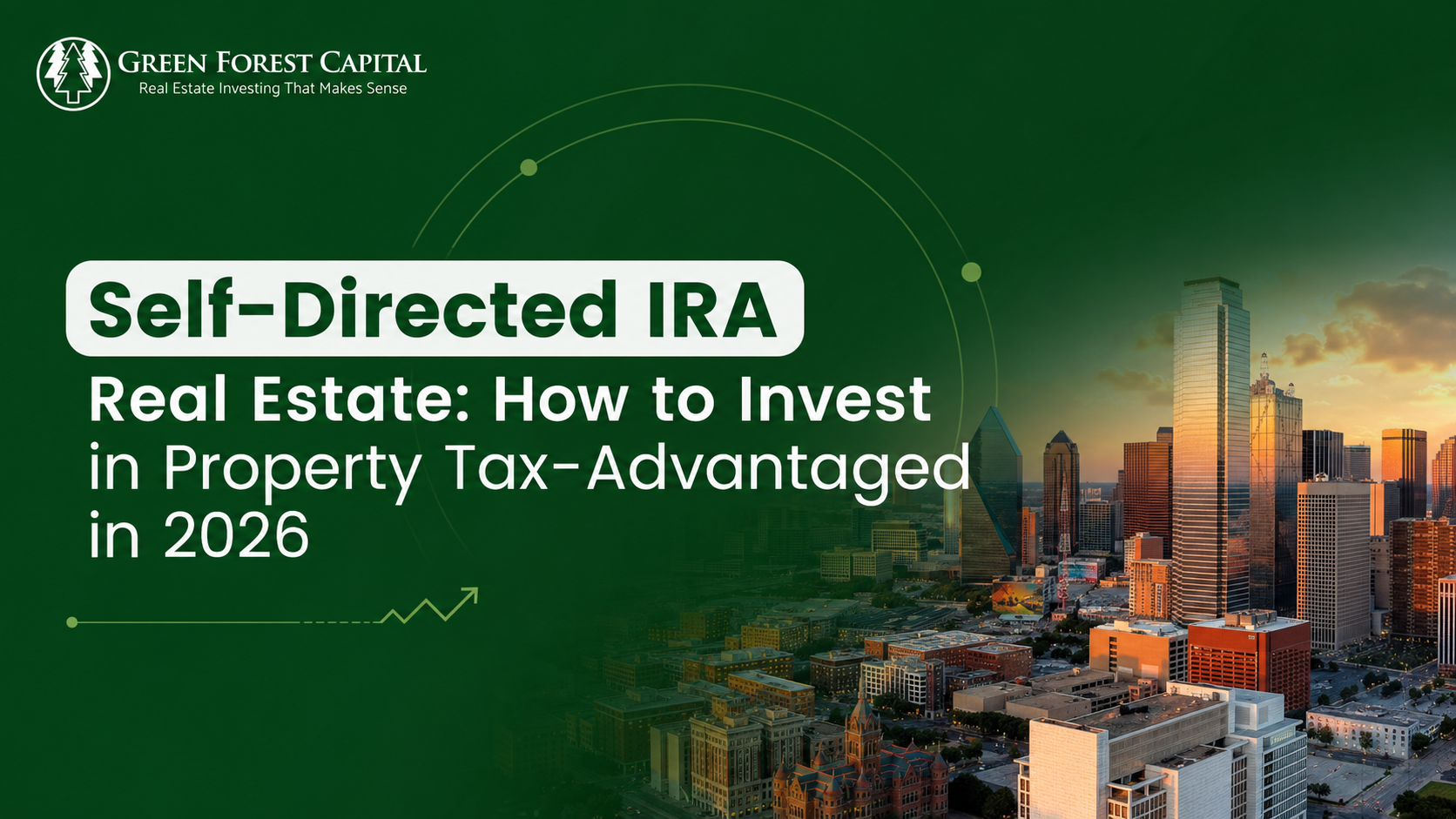 Self-Directed IRA Real Estate: How to Invest in Property Tax-Advantaged in 2026