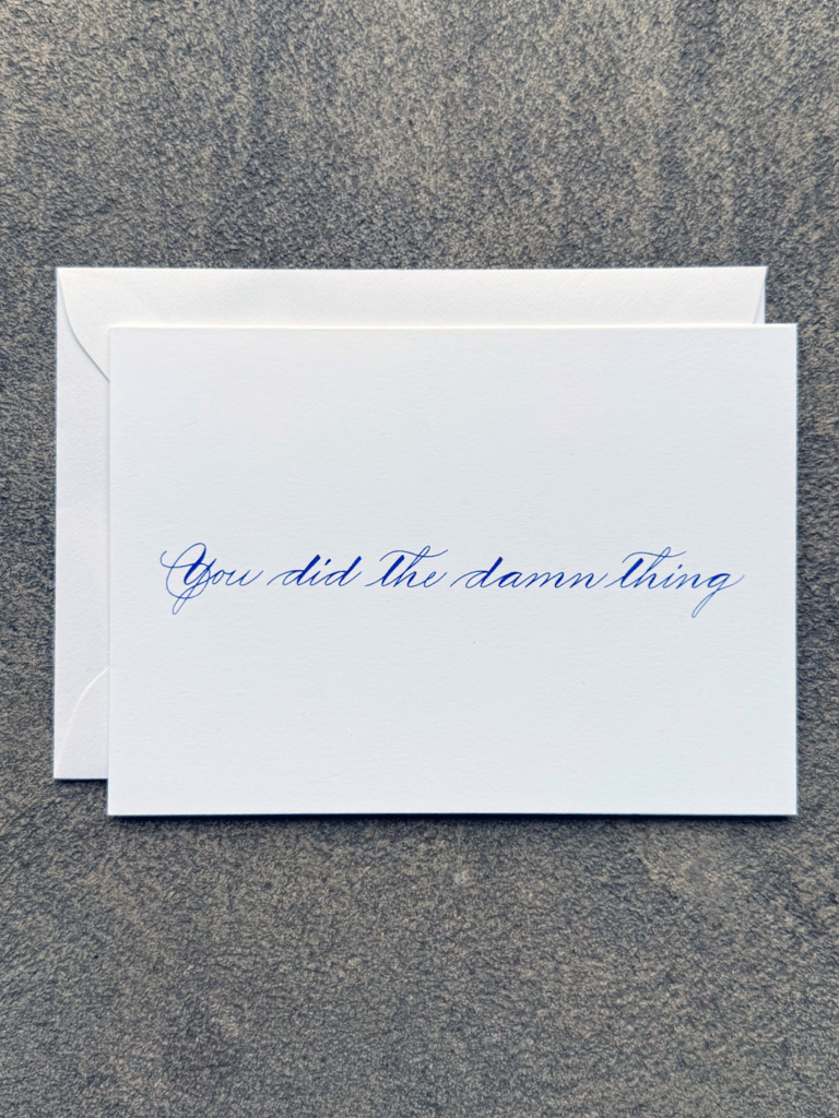 You Did The Damn Thing Card (white w/ blue ink)