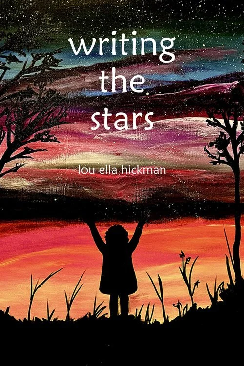 Writing the Stars by Lou Ella Hickman