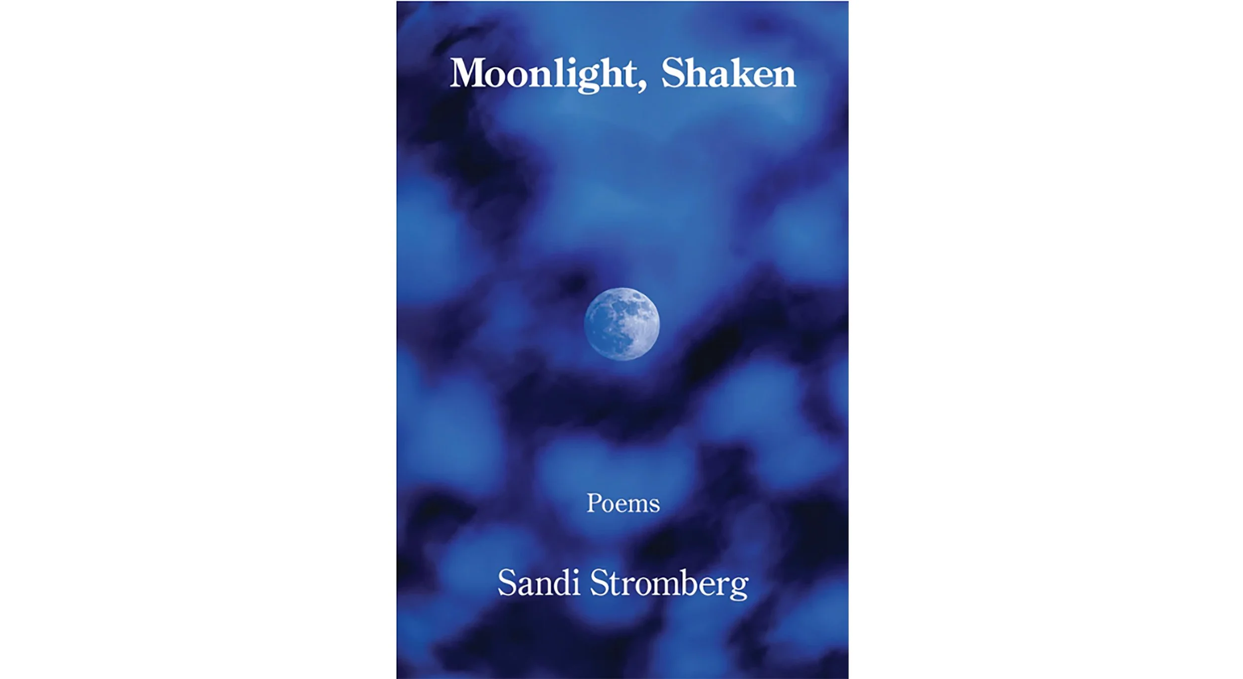 Moonlight, Shaken by Sandi Stromberg