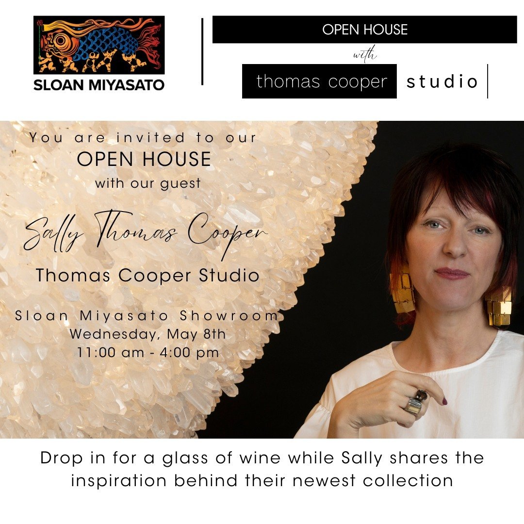 Save the Date! Join us and Sally from @thomascooperstudio for an exclusive Open House on Wednesday, May 8th. Sip on fine wine as we unveil the inspiration behind our latest collection. Don't miss out!

#sloanmiyasato #thomascooper #openhouse #winetas