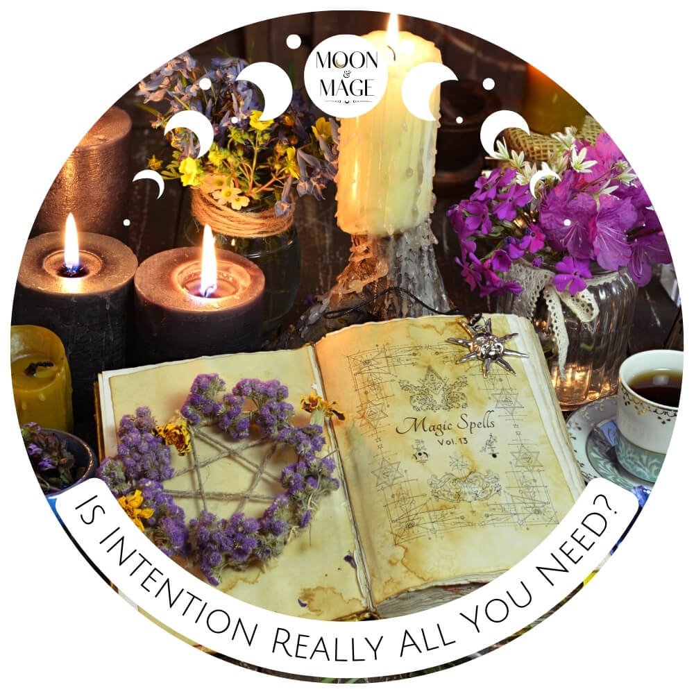 IS INTENTION ALL YOU REALLY NEED IN WITCHCRAFT?