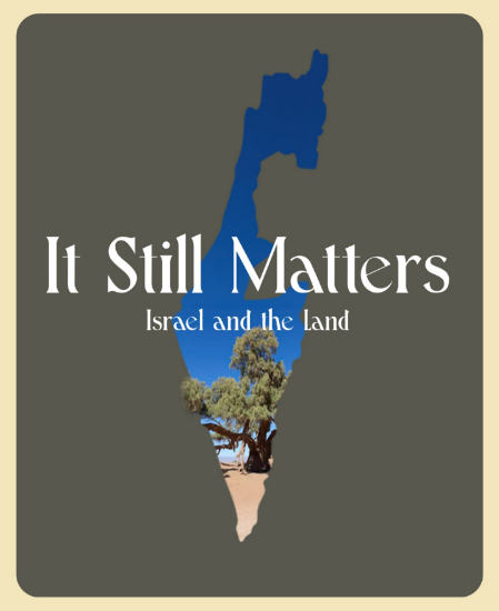 It Still Matters Israel and the Land part 1
