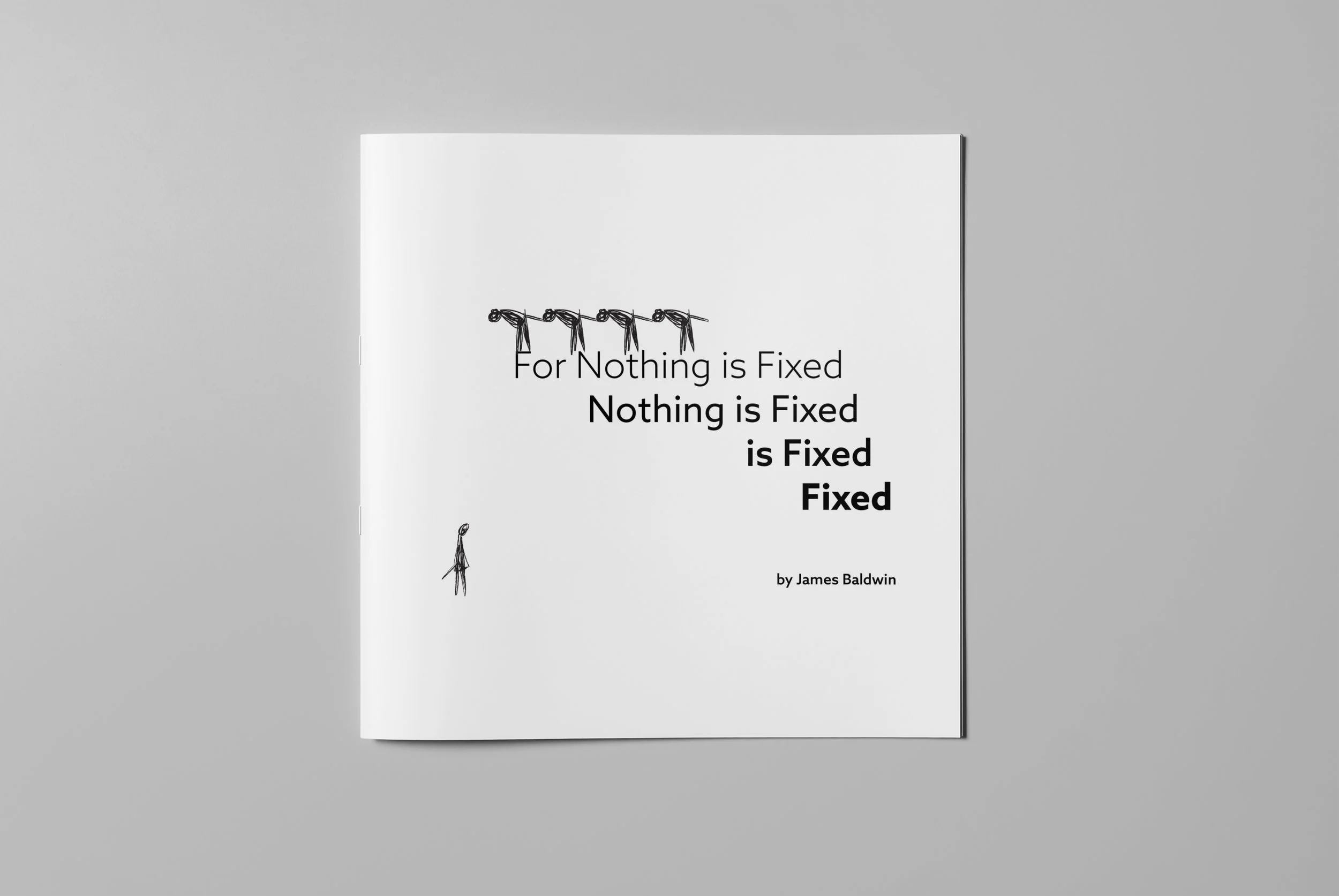 A digital zine that visually illustrates the poem For Nothing is Fixed by James Baldwin.