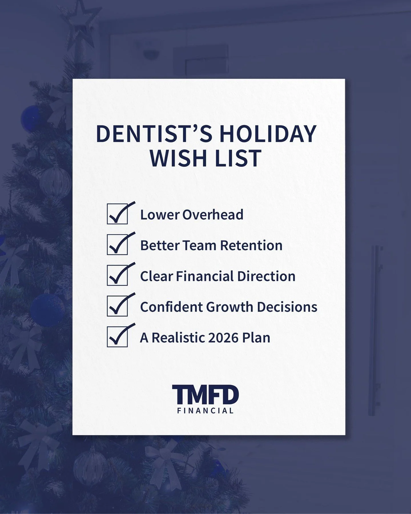 This year, the Dentist&rsquo;s Holiday Wish List is looking pretty practical.

✔️ Lower overhead
✔️ Better team retention
✔️ Clear financial direction
✔️ Confident growth decisions
✔️ A realistic 2026 plan

We can&rsquo;t promise snow on demand, but 