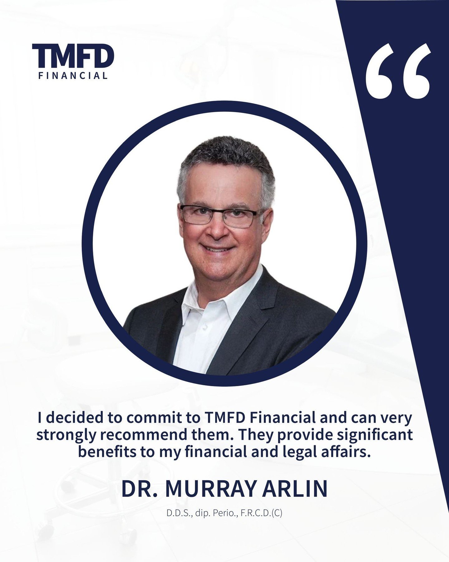 Trust is earned through clarity, consistency, and results.

Thank you to Dr. Murray Arlin for sharing your experience with TMFD Financial. We&rsquo;re proud to support dental professionals with financial guidance that considers the bigger picture, fr