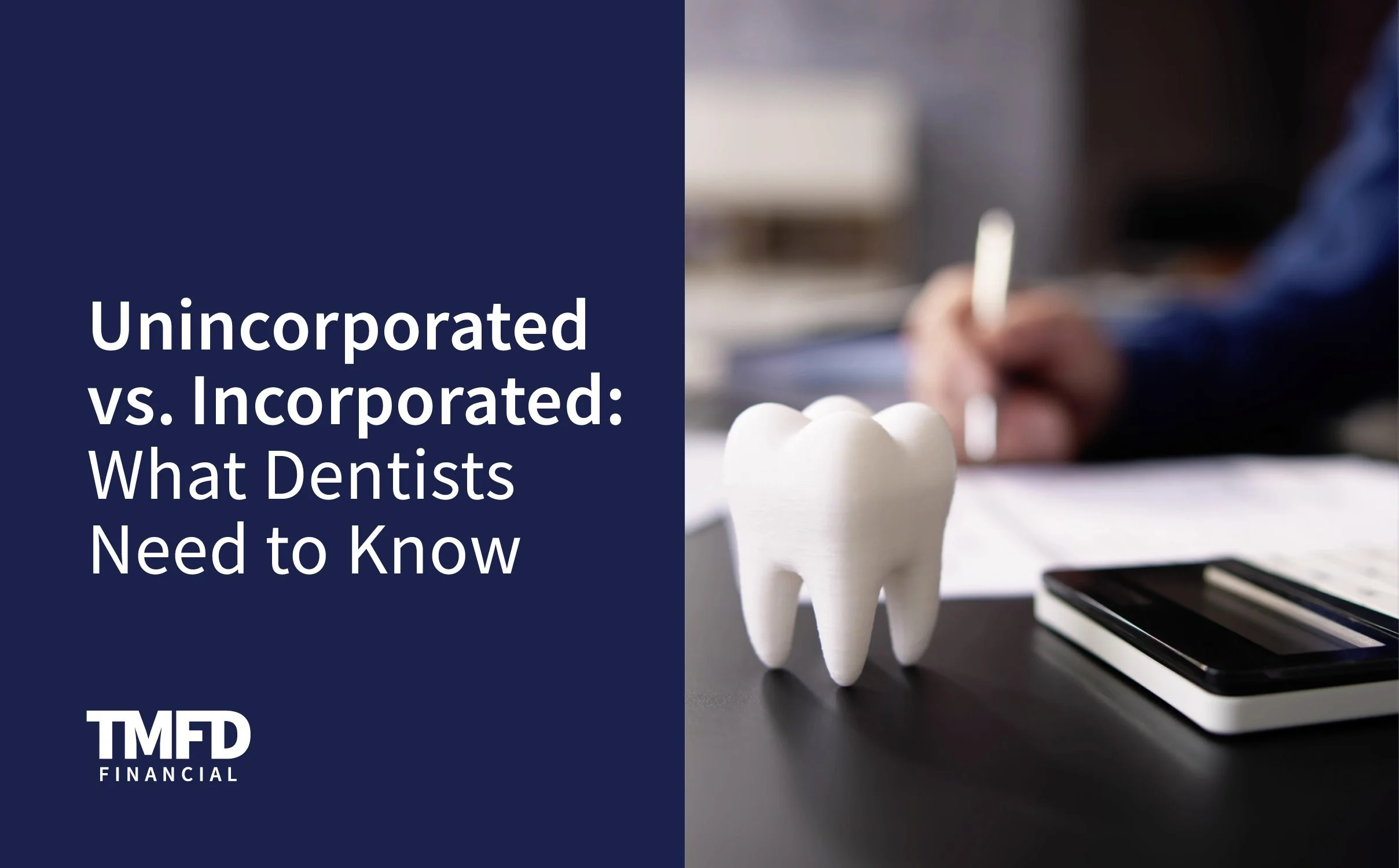 Unincorporated vs. Incorporated: What Dentists Need to Know