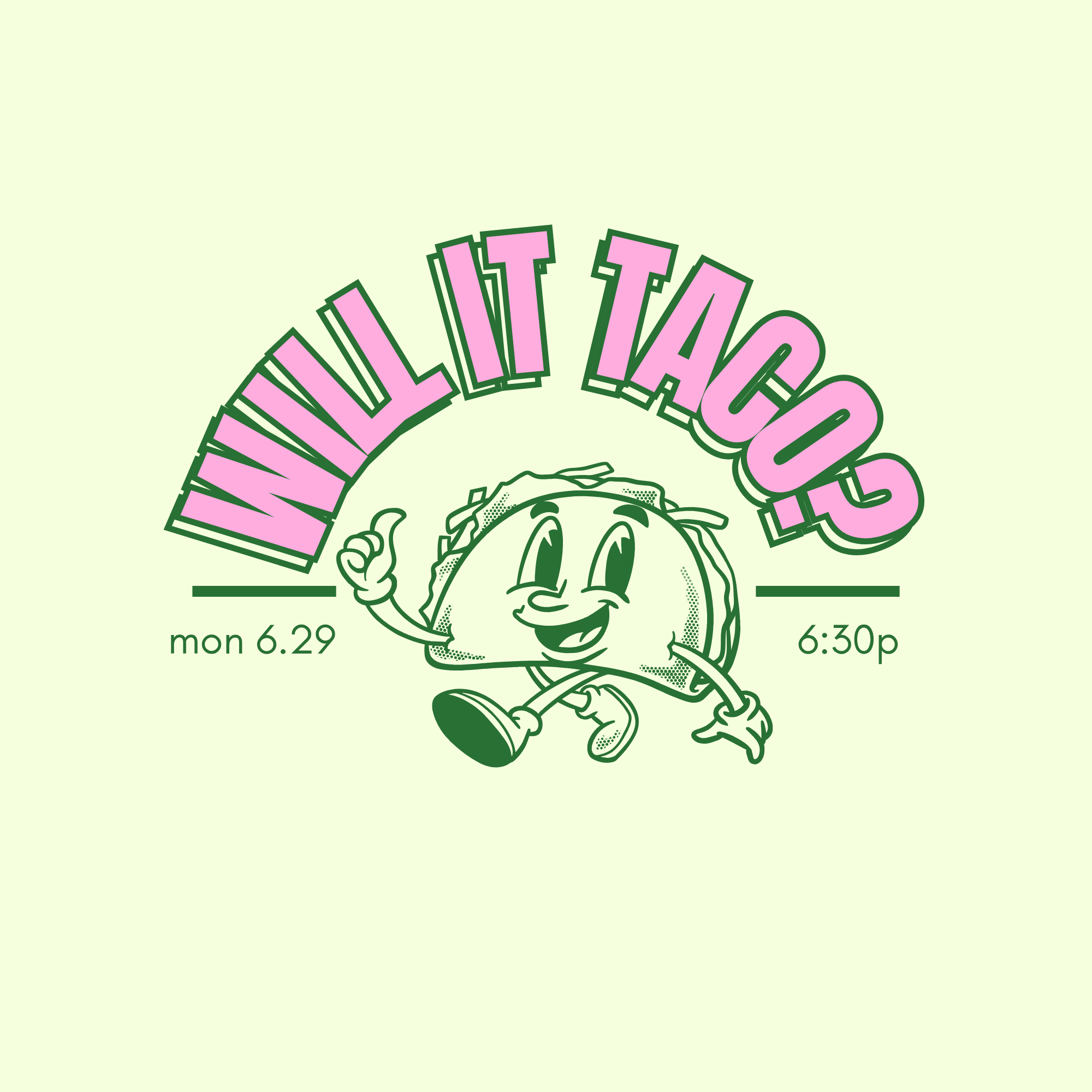 Will it Taco  Supper Club June 2026.png