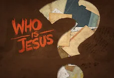 Who Is Jesus?