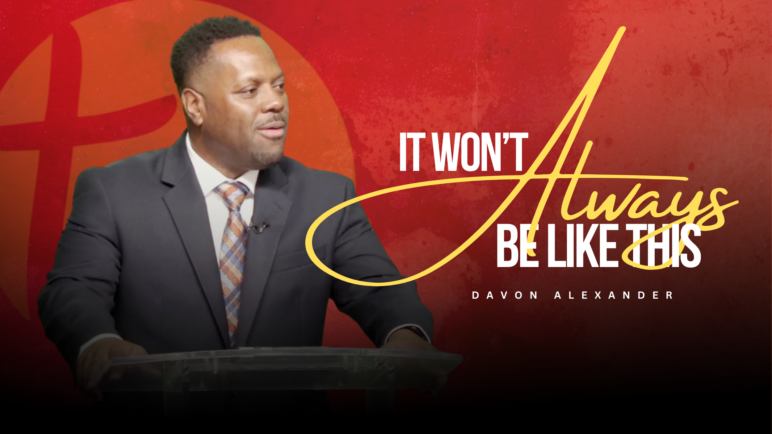 It Won’t Always Be Like This