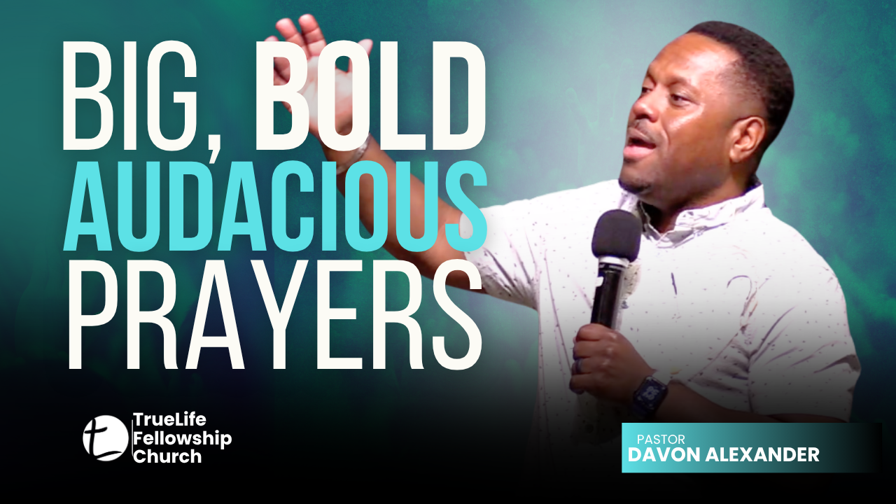 Big Bold Audacious Prayers