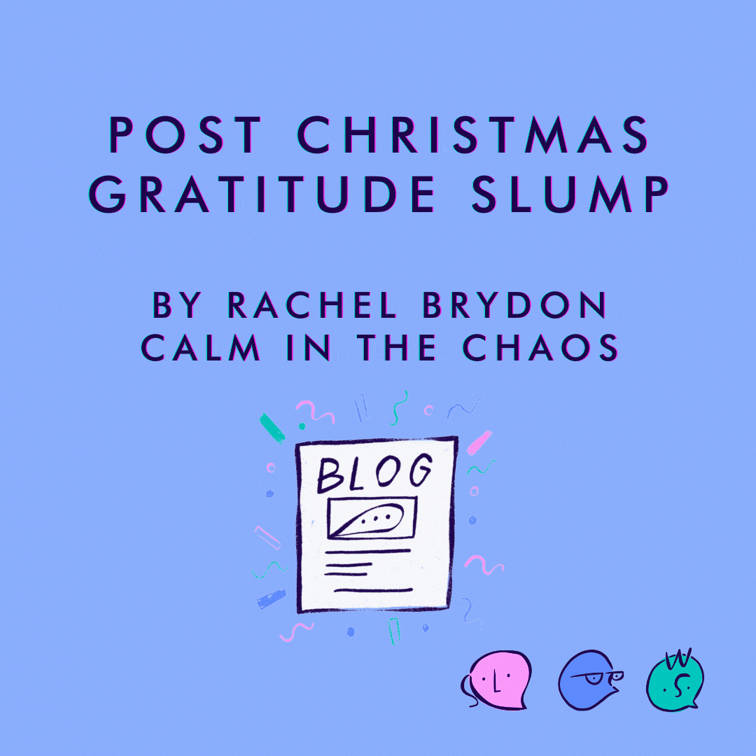 Post Christmas Gratitude Slump by Rachel Brydon Calm in the Chaos