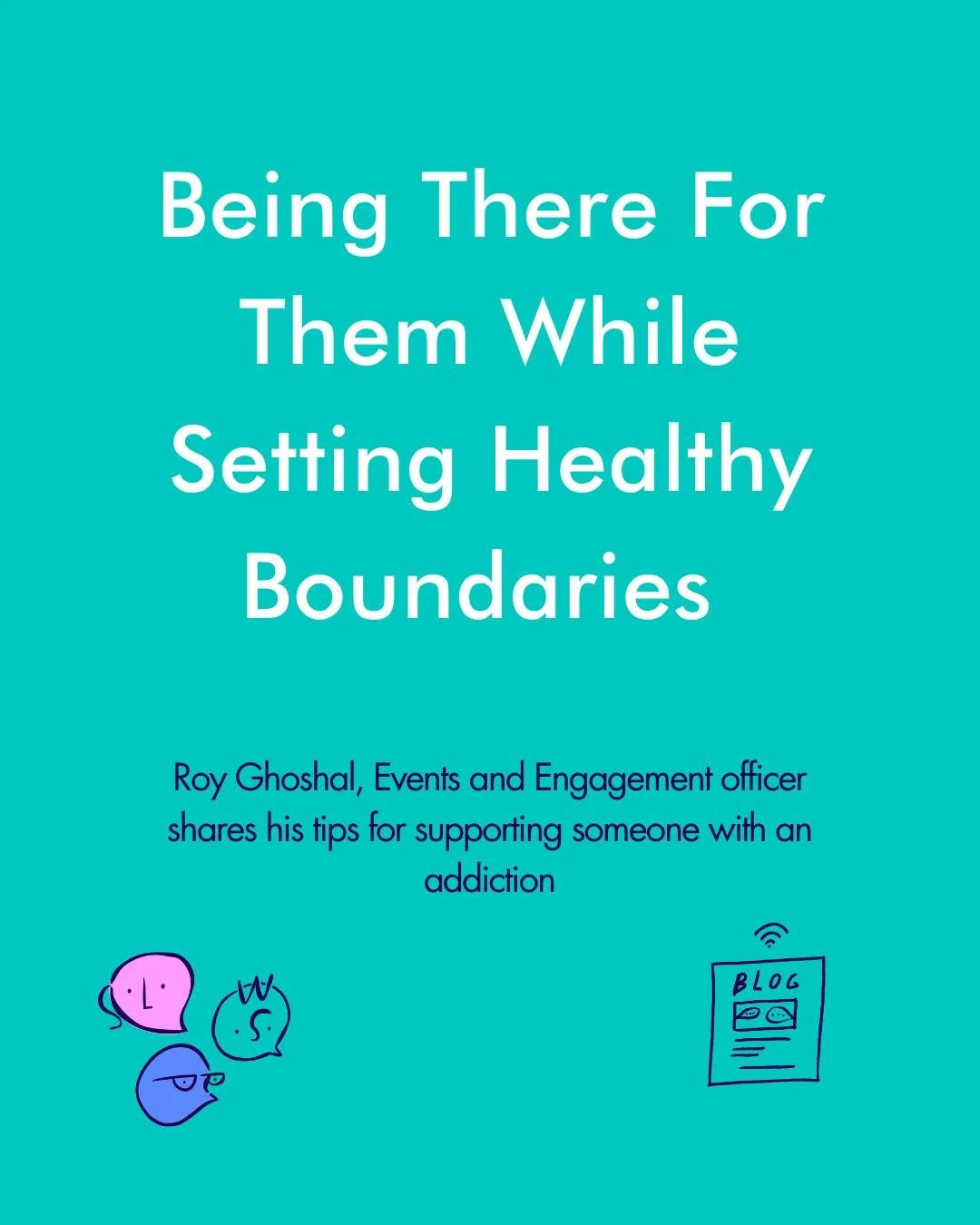 💫New Blog Post 💫

In Roy's previous blog, we looked at how to deal with addiction and developing healthy habits. Following the same topic, he writes about how to offer support to someone you know who has an addiction and safeguarding yourself and y
