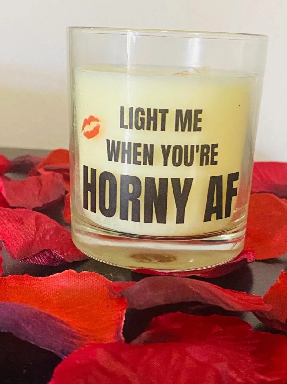 LIGHT+THIS+WHEN+YOUR+HORNY+AF.jpg