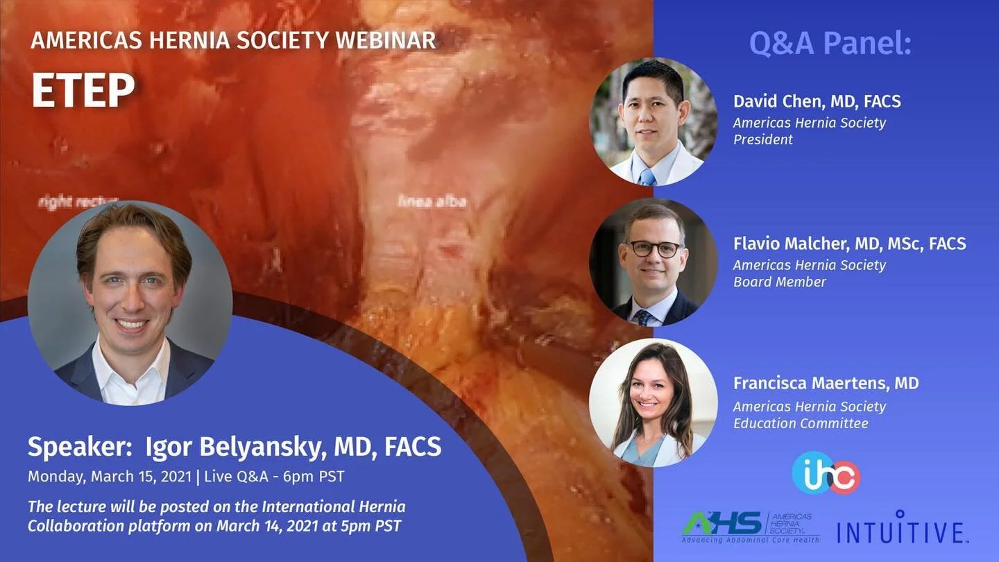 Come join us on March 15, 2021, at 6 pm Pacific Time, for a live Q&amp;A Panel on &ldquo;ETEP&rdquo; hernia Rx! Featuring hernia experts AHS President David Chen, MD, Flavio Malcher MD, and our very own Francisca Maertens, MD! Also on the panel is So