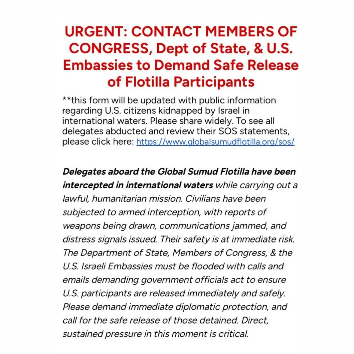 CALL TO ACTION‼️
URGENT: CONTACT MEMBERS OF CONGRESS, Dept of State, &amp; U.S. Embassies to Demand Safe Release of Flotilla Participants
🕊️🕊️🕊️Link to living doc in my stories with scripts and phone numbers
We must put pressure on governments to 