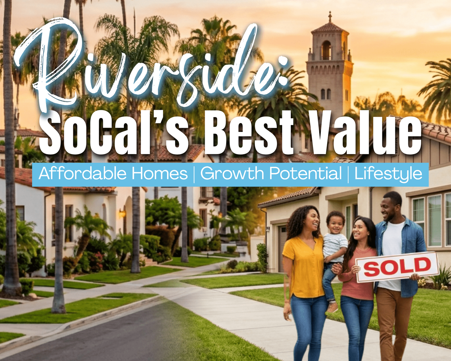 Why Riverside Is One of Southern California’s Best Values — Provident ...