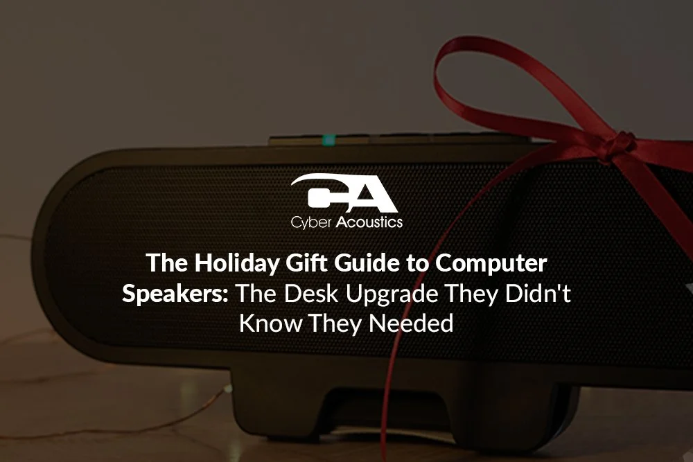 The Holiday Gift Guide to Computer Speakers: The Desk Upgrade They Didn't Know They Needed