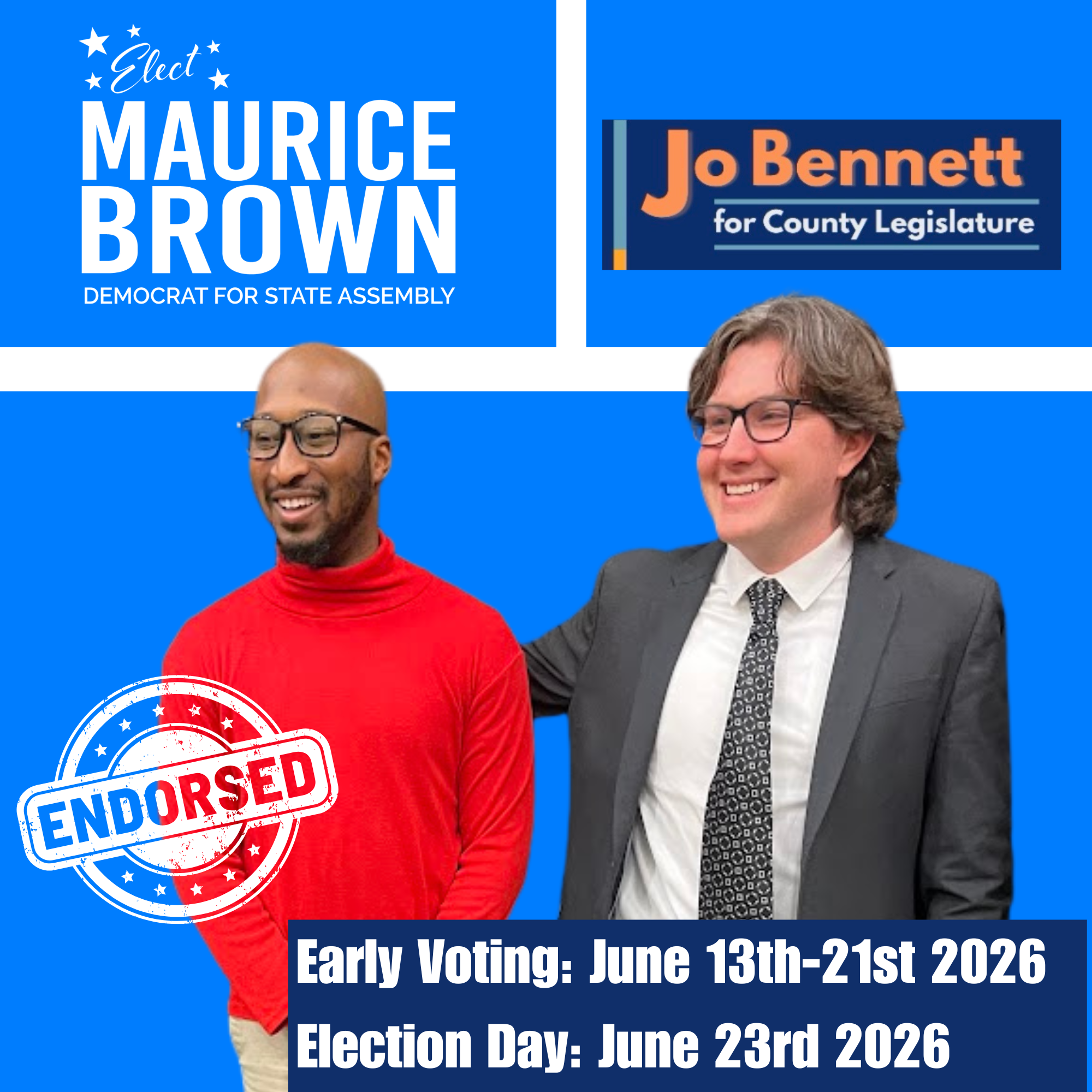 A political campaign poster featuring Maurice Brown, a Democrat for State Assembly, endorsed for election with early voting from June 13-21, 2026, and election day on June 23, 2026, alongside Jo Bennett for County Legislature. The poster has a blue background with photos of two men smiling, one in a red turtleneck and the other in a suit with a patterned tie, and includes campaign logos and a red 'endorsed' stamp.