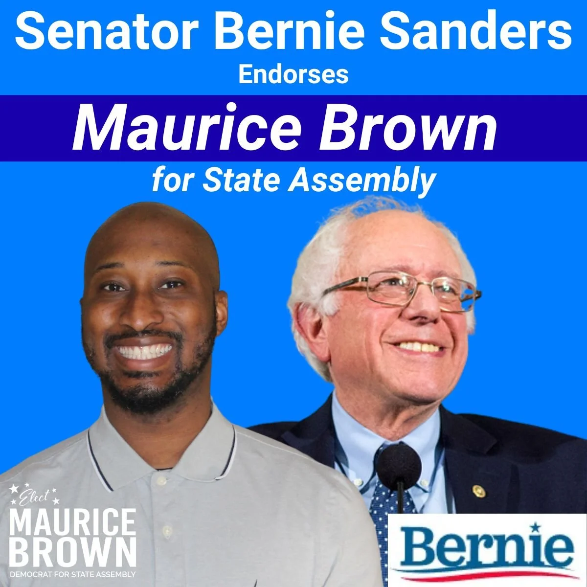 Campaign poster featuring Senator Bernie Sanders endorsing Maurice Brown for State Assembly, with photos of Bernie Sanders and Maurice Brown on a blue background and campaign logos.