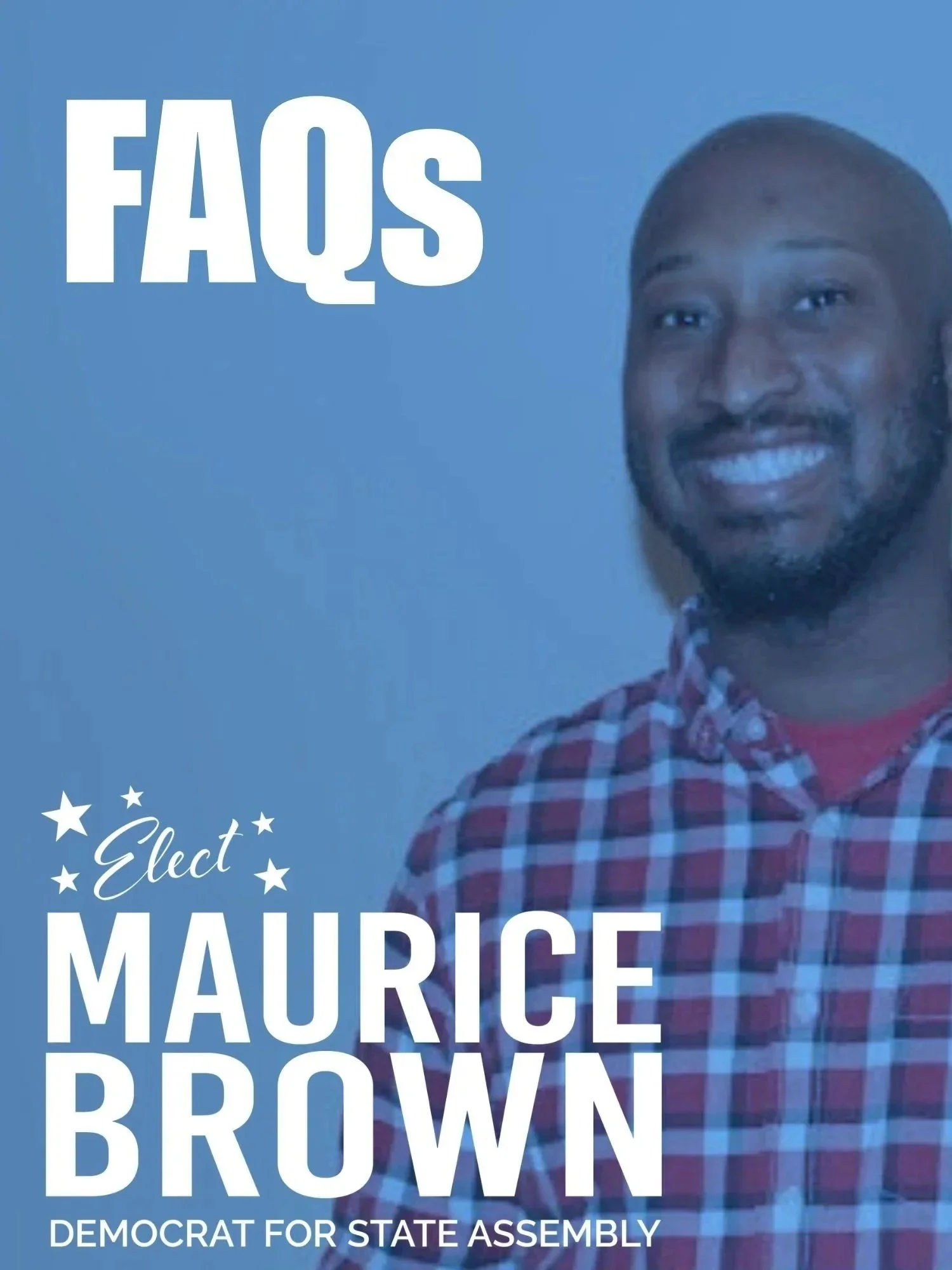 Campaign poster for Maurice Brown running for State Assembly as a Democrat, featuring Maurice Brown's portrait smiling against a blue background with white text that reads 'FQAS', 'Elect Maurice Brown', and 'Democrat for State Assembly'.