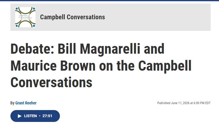 Screenshot of a webpage titled 'Debate: Bill Magnarelli and Maurice Brown on the Campbell Conversations,' published June 11, 2026, at 6:00 PM EDT, featuring a podcast episode lasting 27 minutes and 51 seconds.