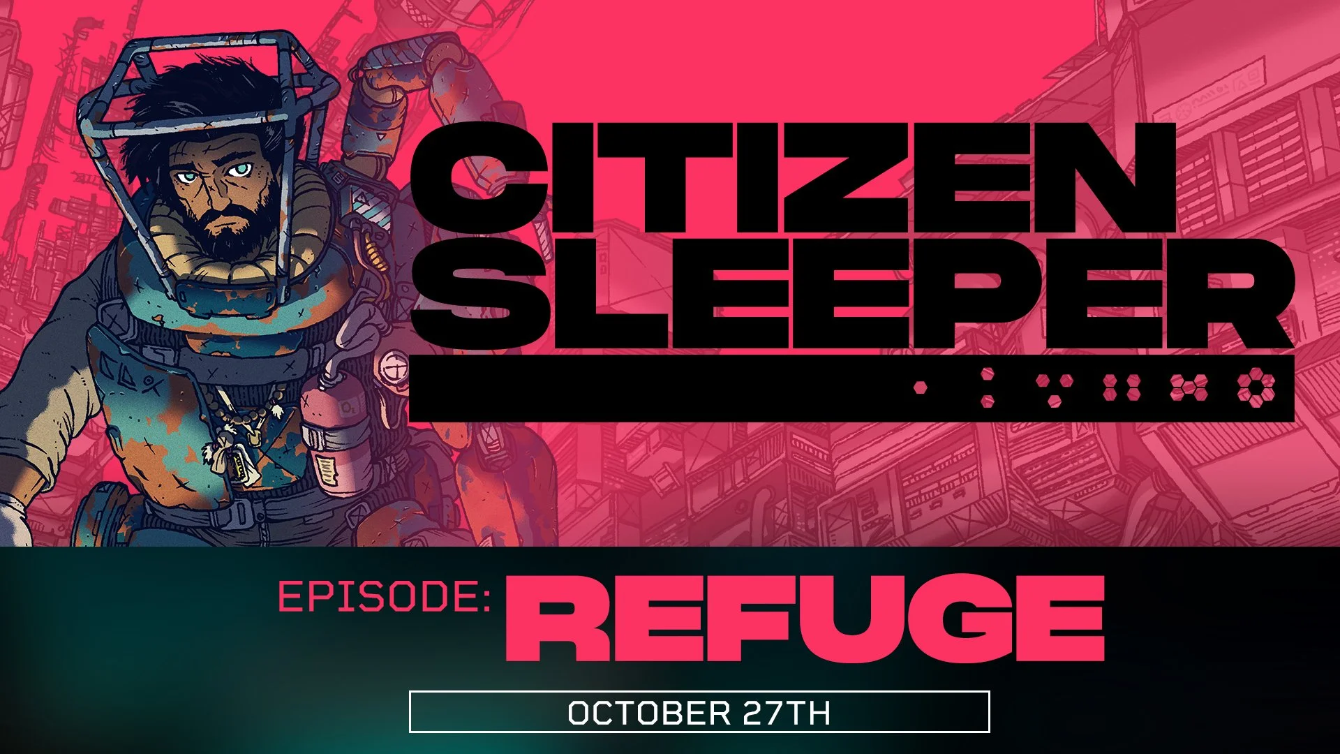Citizen Sleeper - Episode: REFUGE arrives October 27