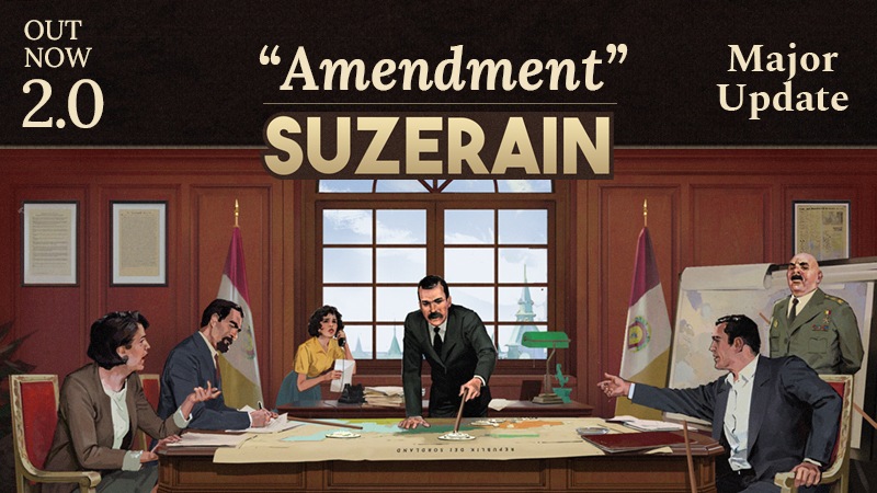 Rewrite history: Suzerain 2.0 "Amendment" Update releases today!