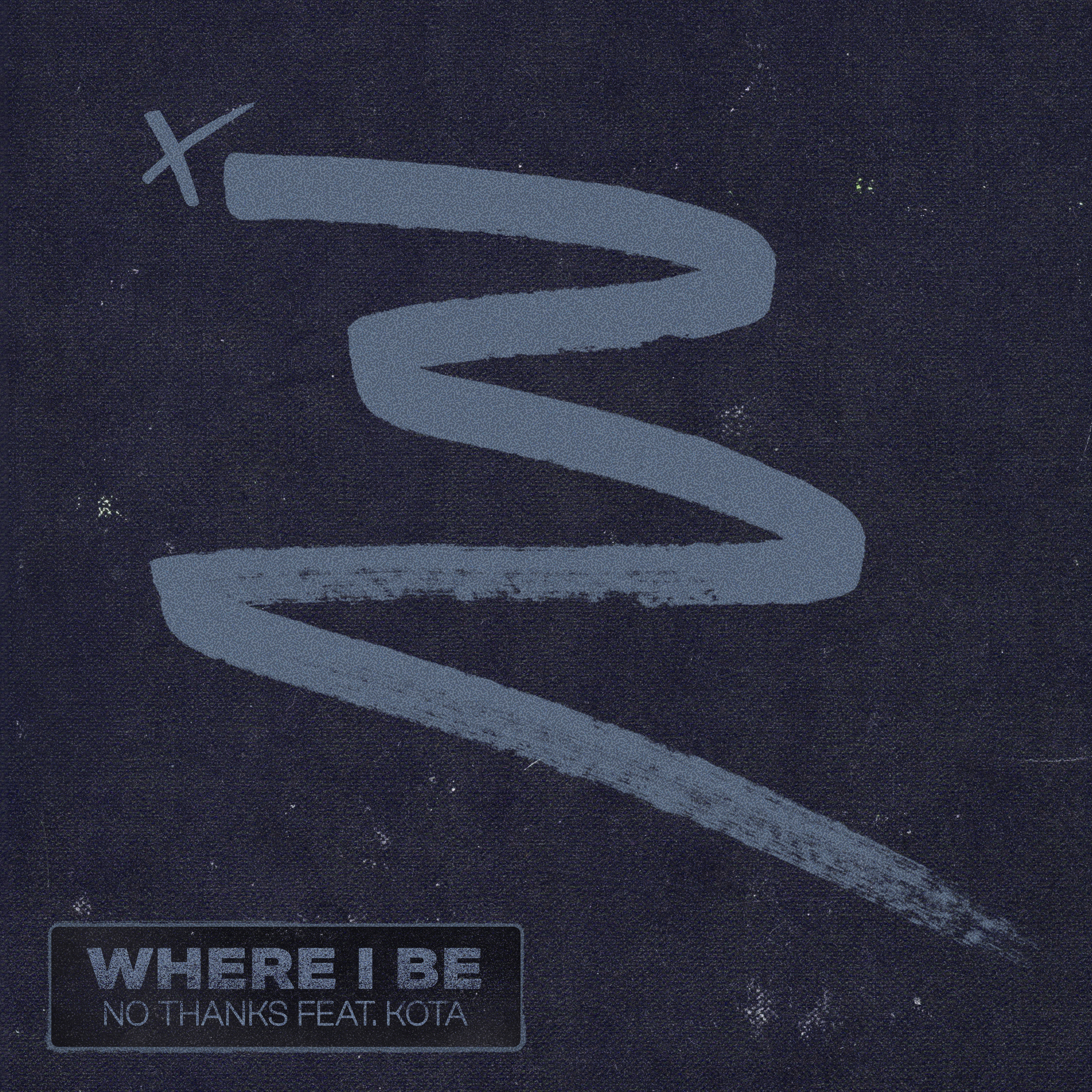 NoThanks_WhereIBe_CoverArt_Final.png