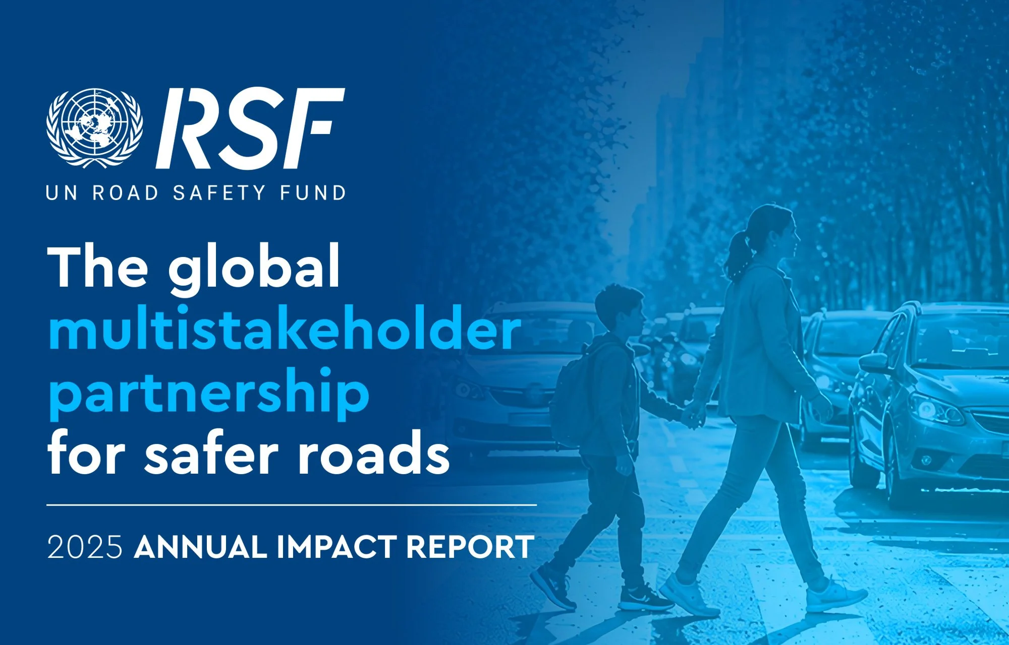 UN Road Safety Fund publishes Annual Report of global impact