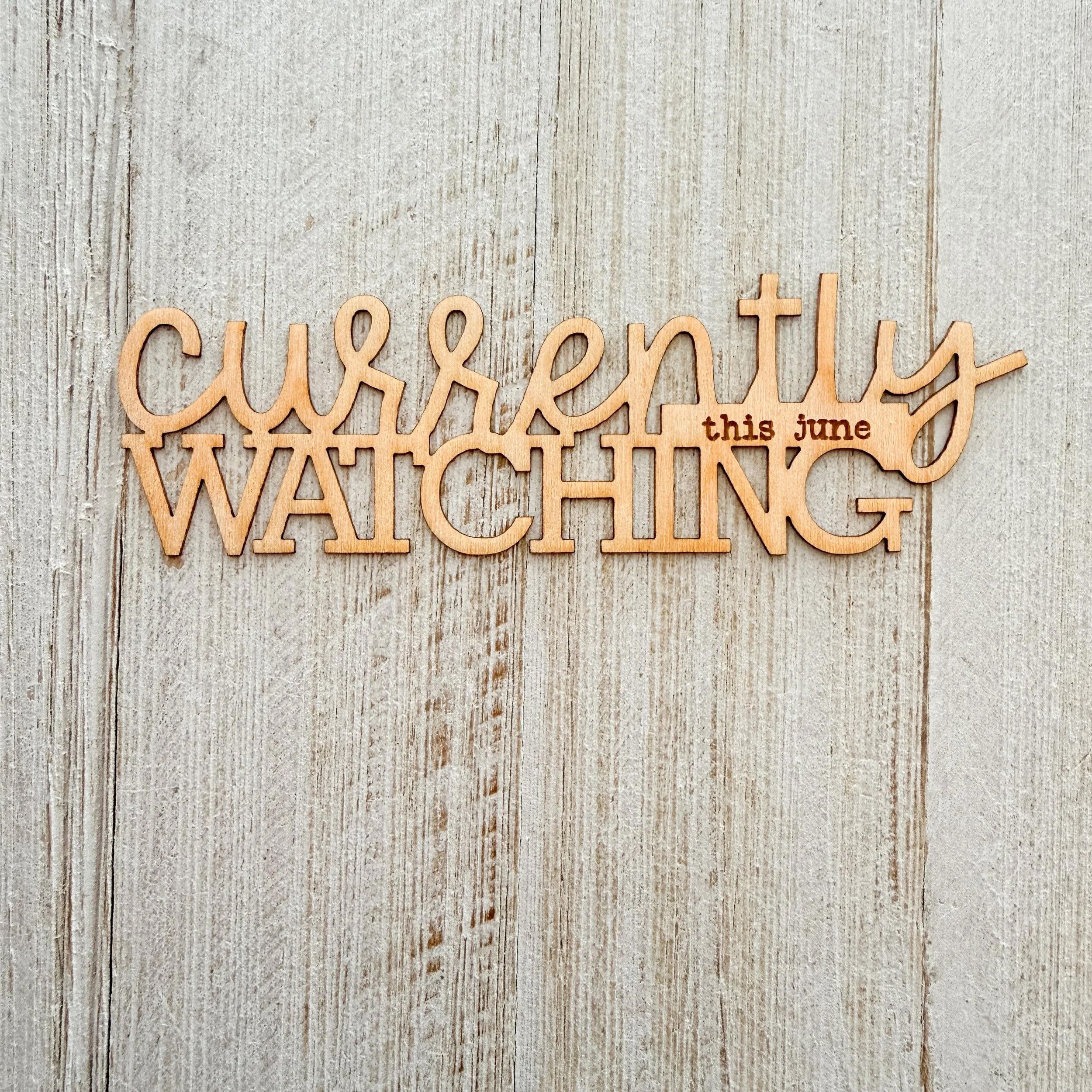 Wood Veneer - June Currently Watching