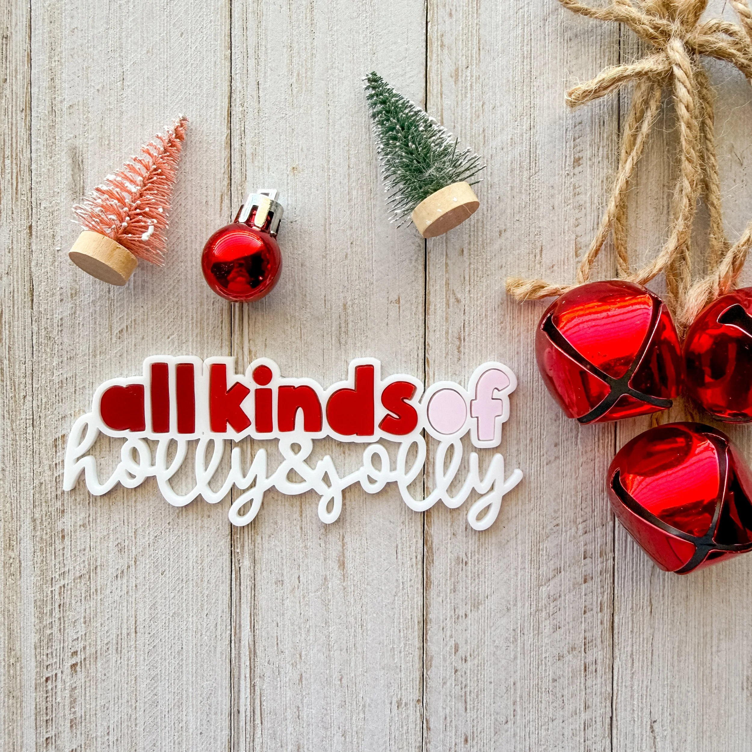 All Kinds of Holly & Jolly