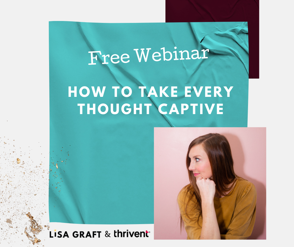 How to take every thought captive