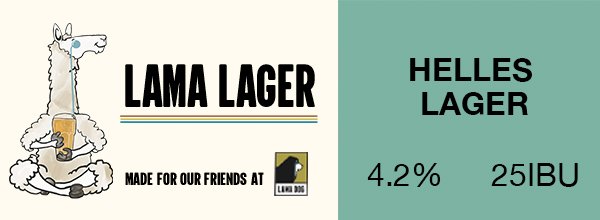 Clean. Crisp. Finish with a Prost! Made for friend by friends. You can find Lama Lager in Lama Dog taprooms and our own Draughtsmen taprooms.