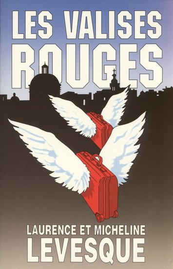  "Les valises rouges", par Micheline et Laurence Lévesque, Éditions JCL, 1988 