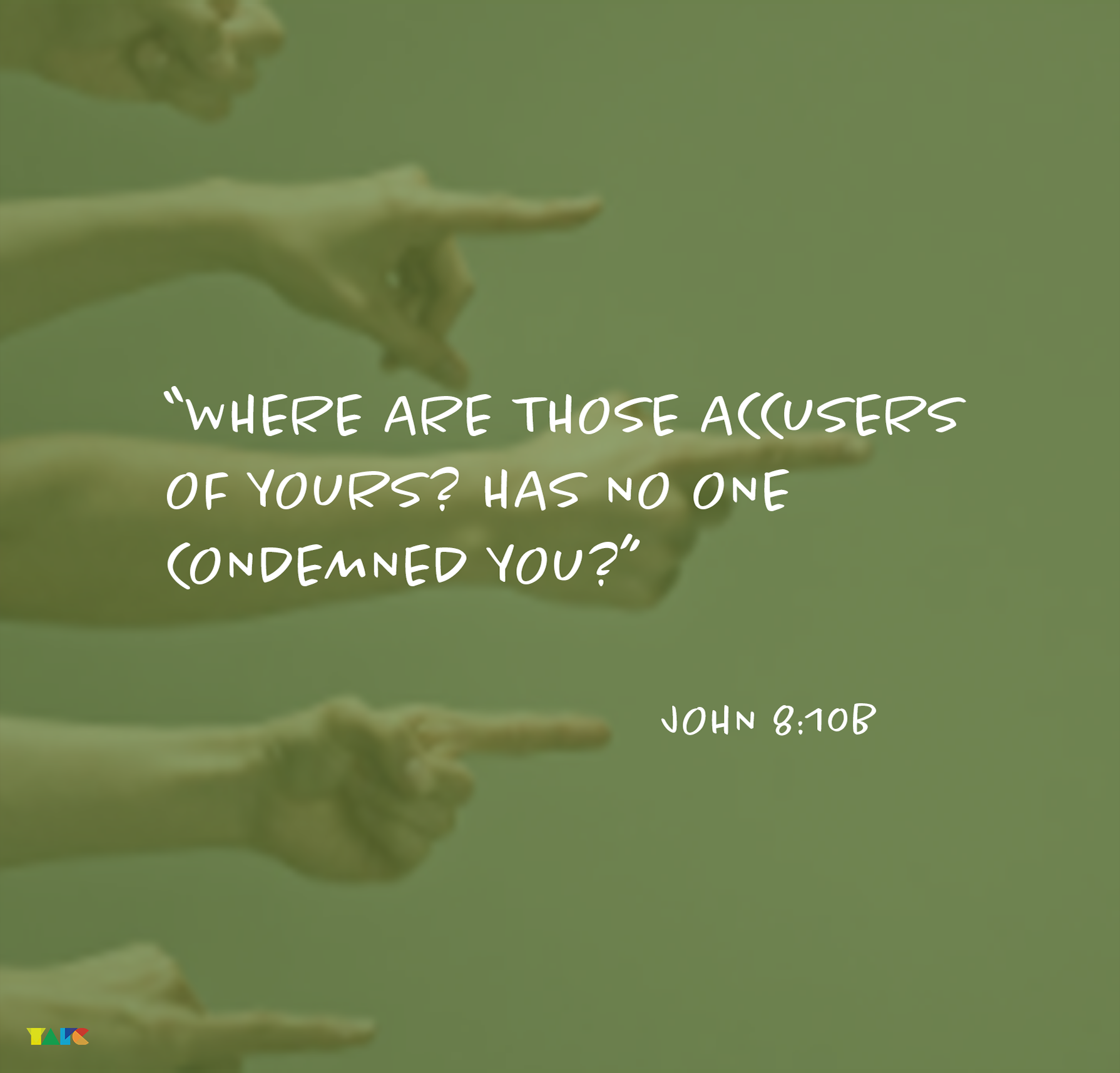 WHERE ARE YOUR ACCUSERS