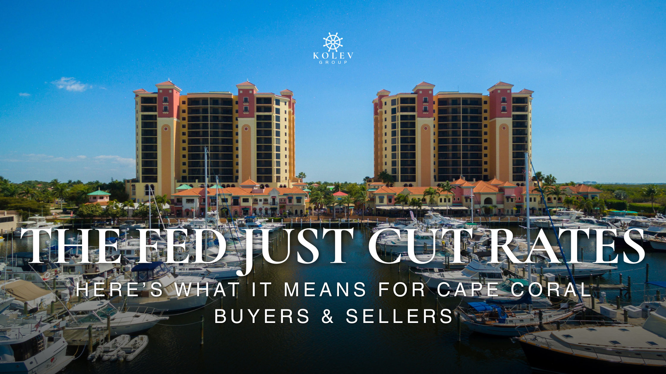 The Fed Just Cut Rates - Here’s What It Means for Cape Coral Buyers &amp; Sellers