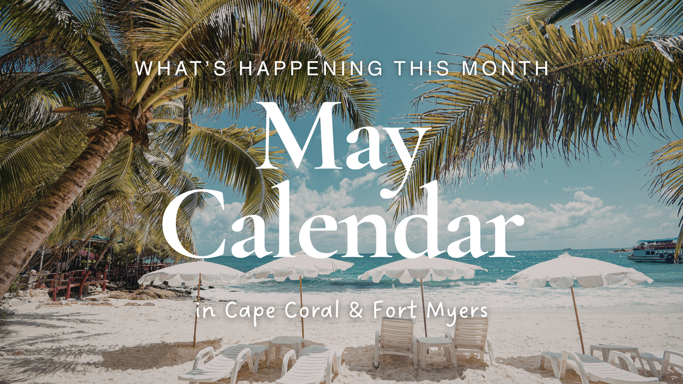 Things to Do in Cape Coral &amp; Fort Myers in May 2026