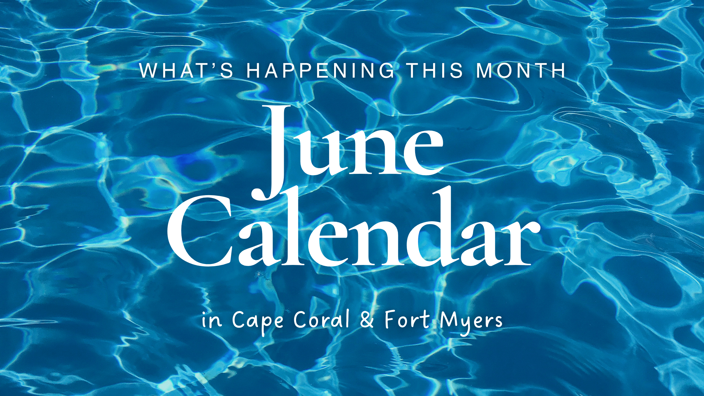Things to Do in Cape Coral &amp; Fort Myers in June 2026