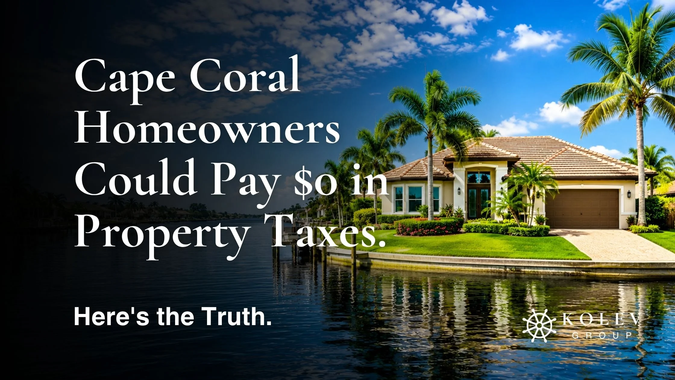 Cape Coral Homeowners Could Pay $0 in Property Taxes. Here's the Truth.
