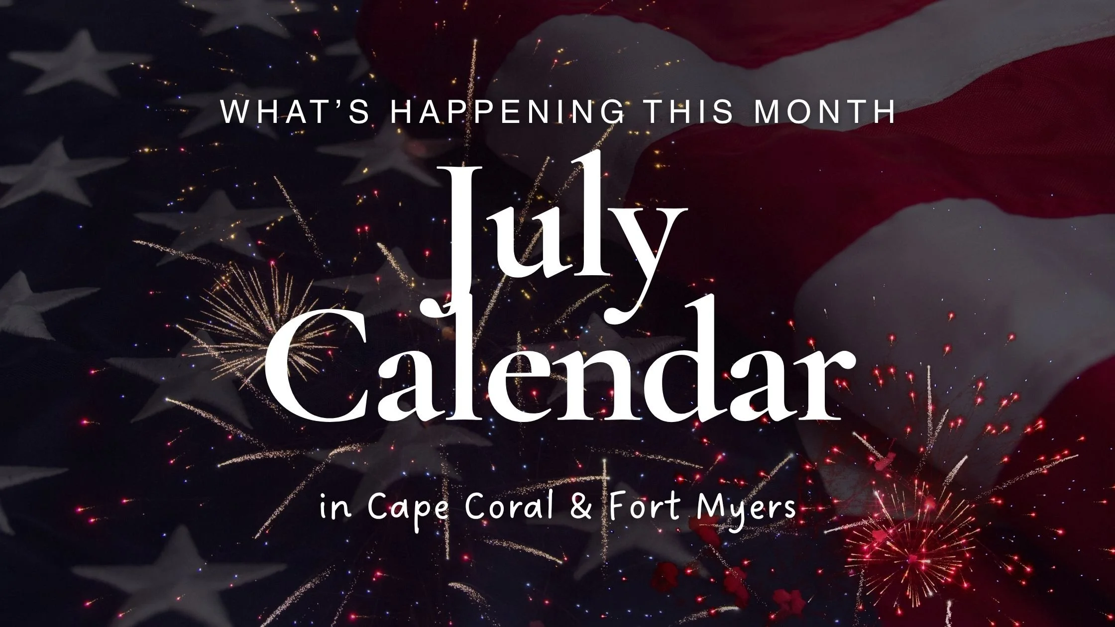 Things to Do in Cape Coral &amp; Fort Myers in July 2026